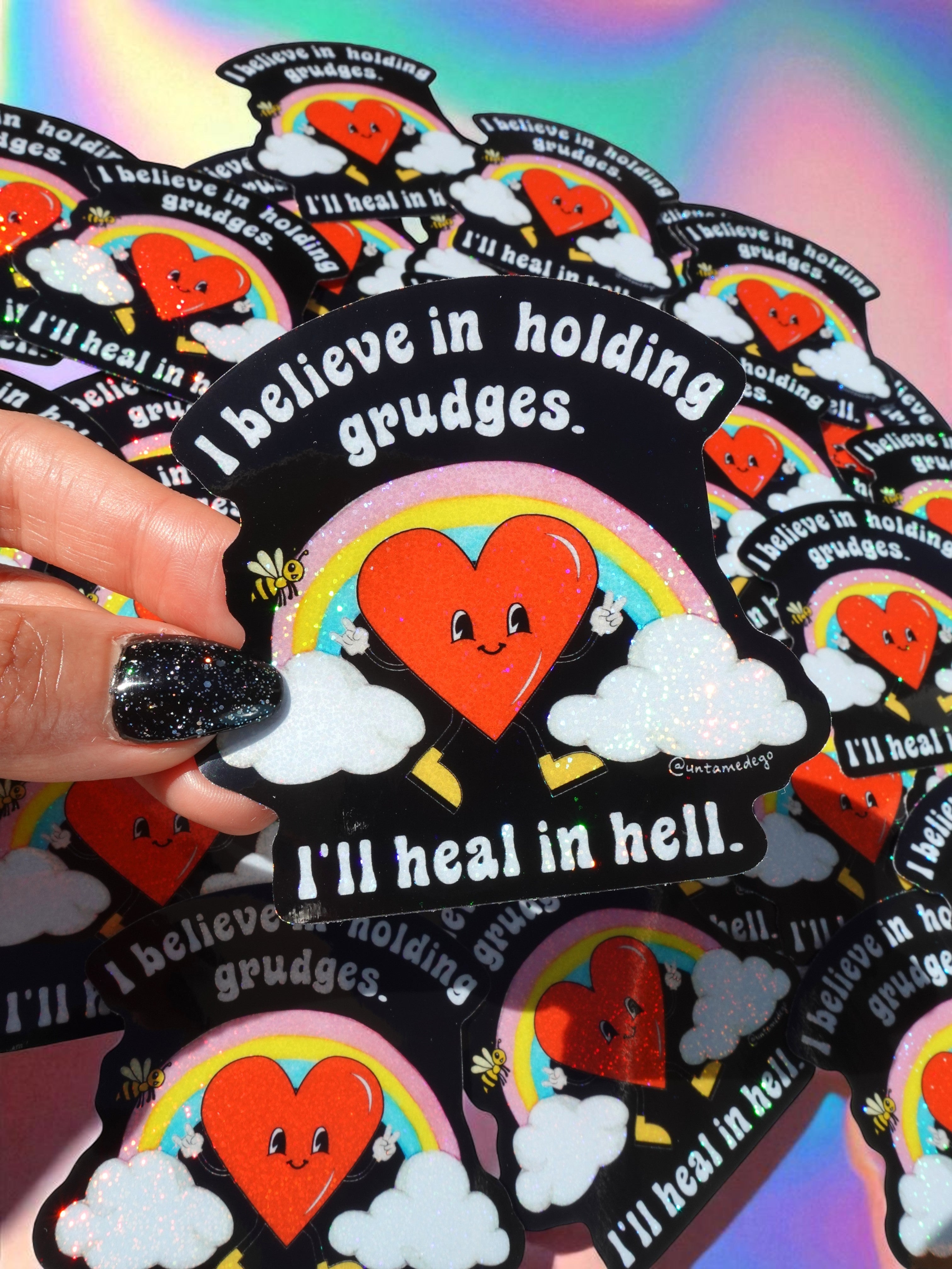 I Believe In Holding Grudges I'll Heal In Hell Sticker