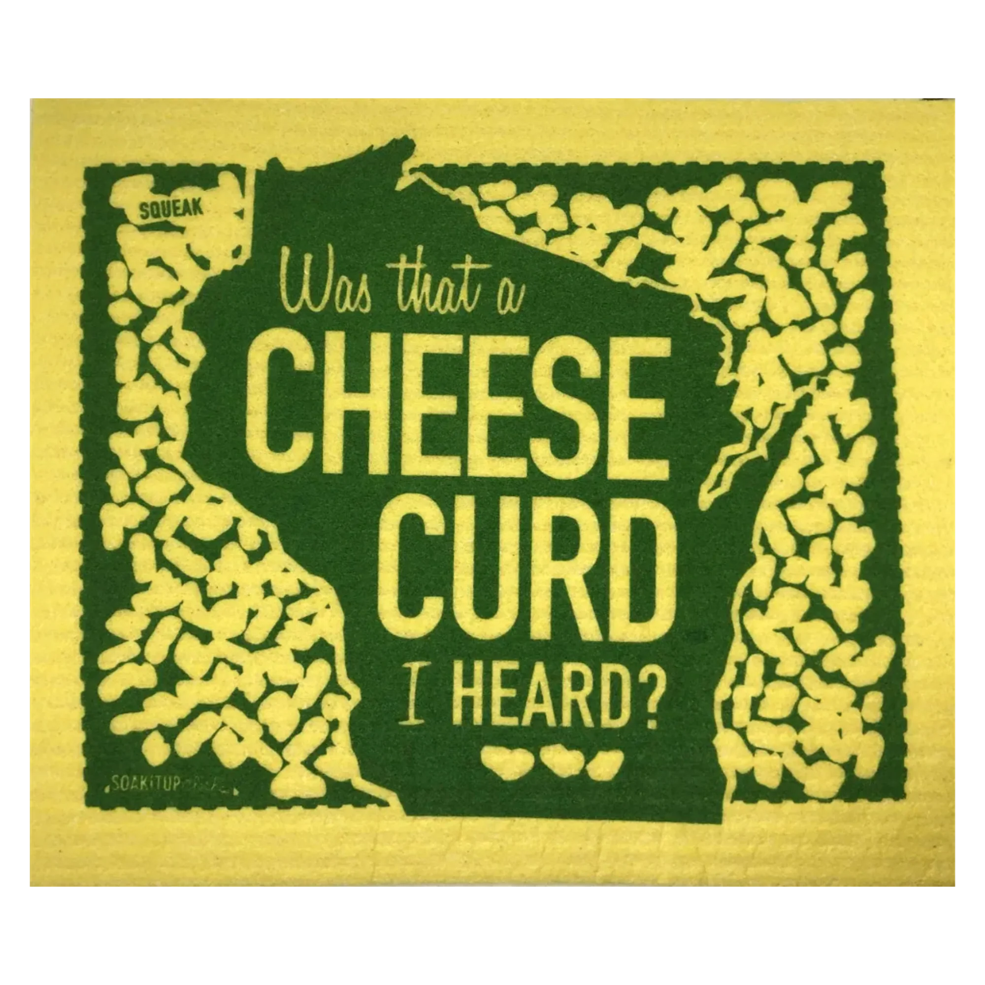 Wisconsin Was that a Cheese Curd I Heard?  | Eco-friendly Swedish Dishcloth- Soak iT Up