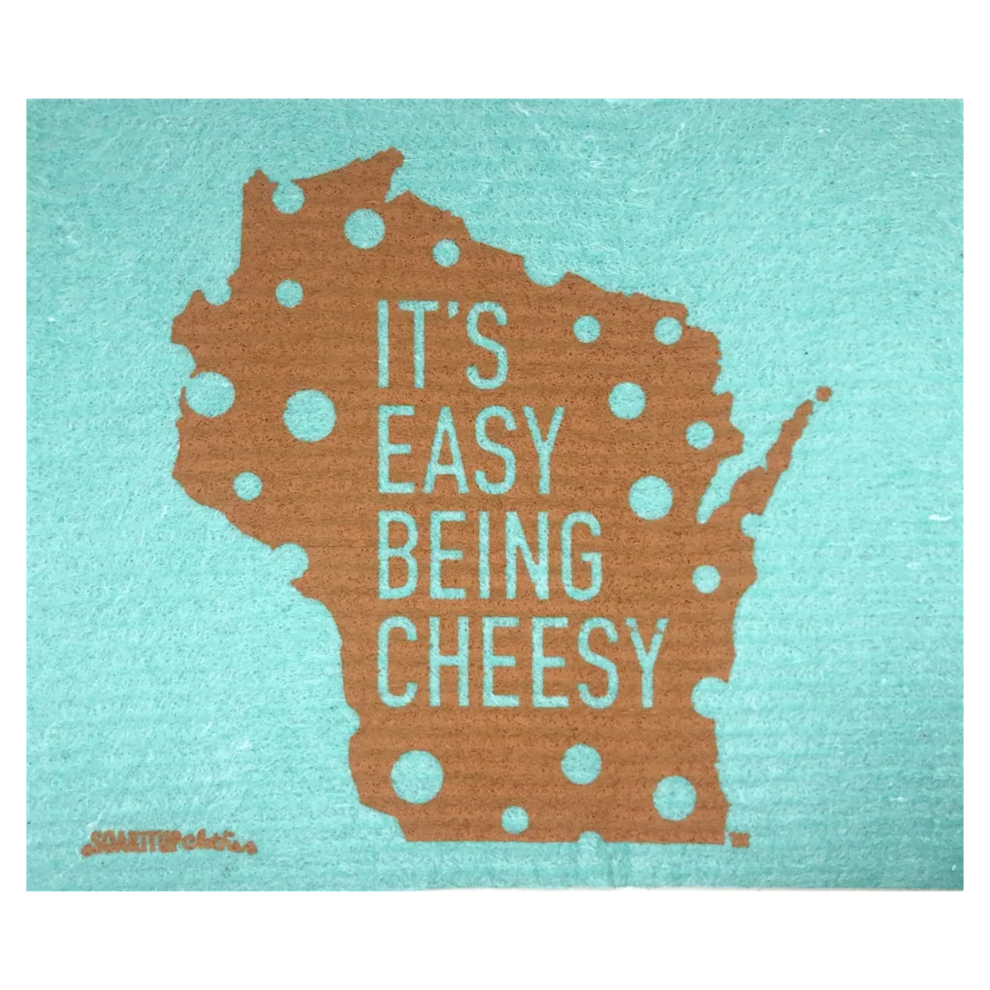 Wisconsin It's Easy Being Cheesy | Eco-friendly Swedish Dishcloth- Soak iT Up